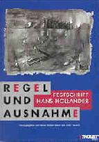 Regel und Ausnahme. Festschrift f&uuml;r Hans Holl&auml;nder. Hrsg. von Heinz Herbert Mann und Peter Gerlach